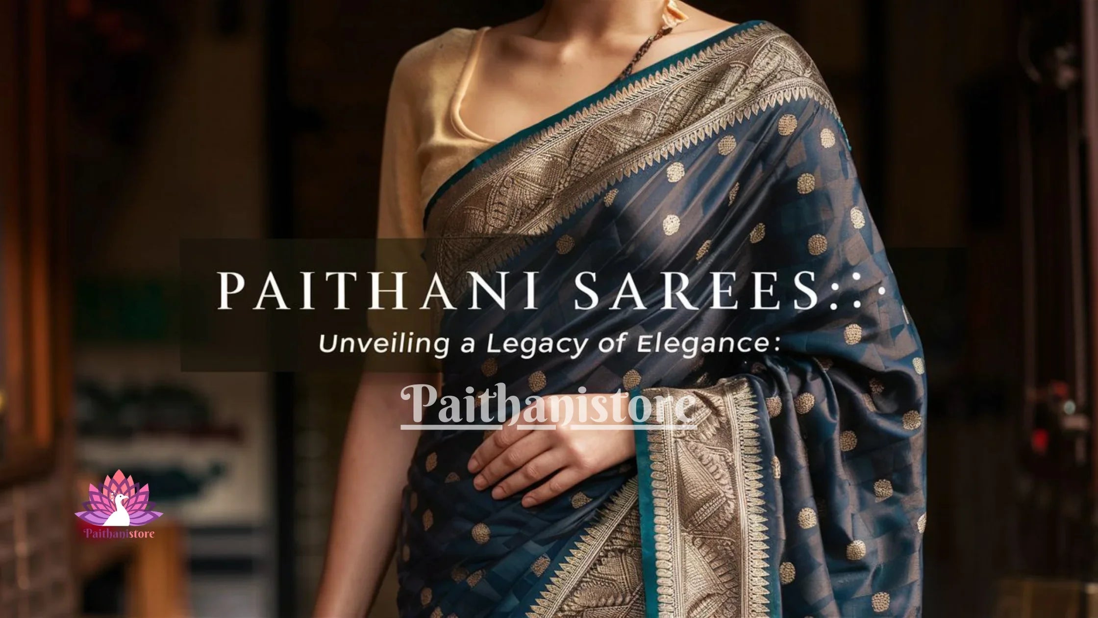 The Enchanting Paithani Saree: A Guide to History, Types & Styling